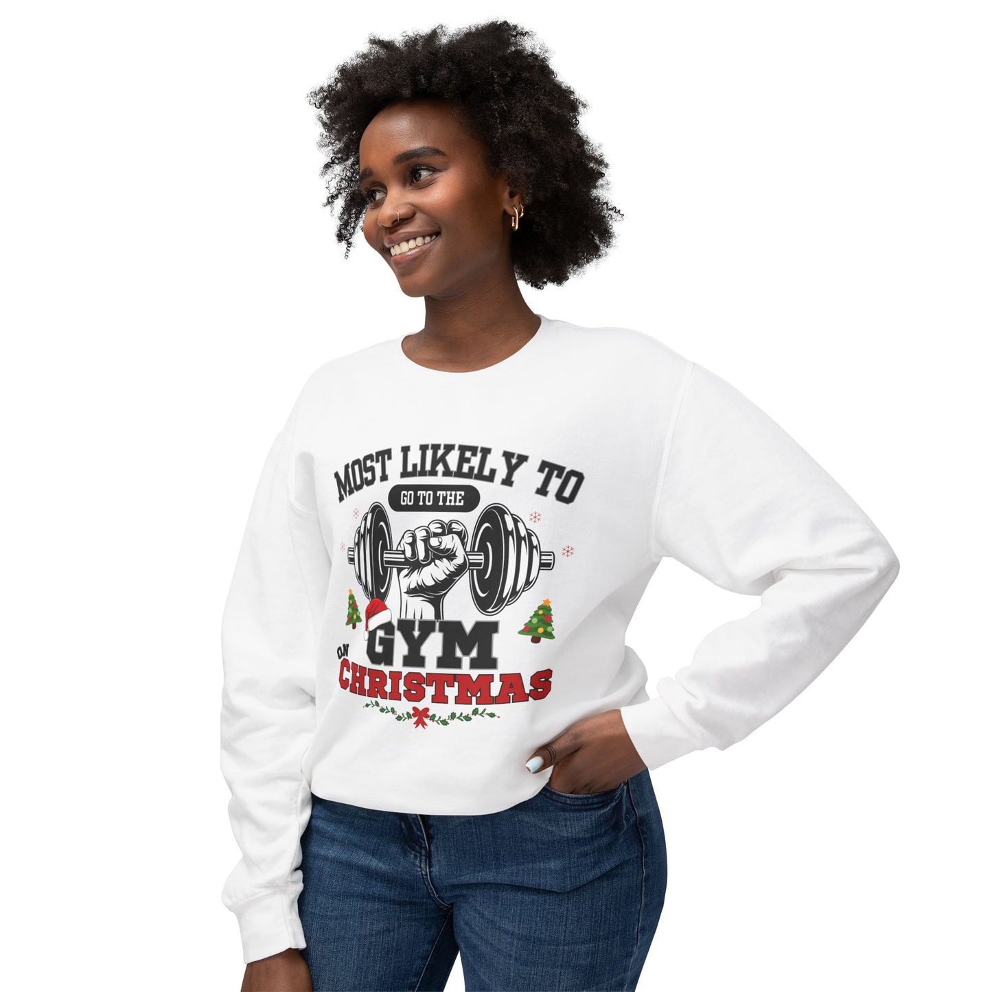 Christmas Gym Most Likely To Be In Gym On Christmas Unisex 100% Cotton Sweatshirt Gymrat Gift