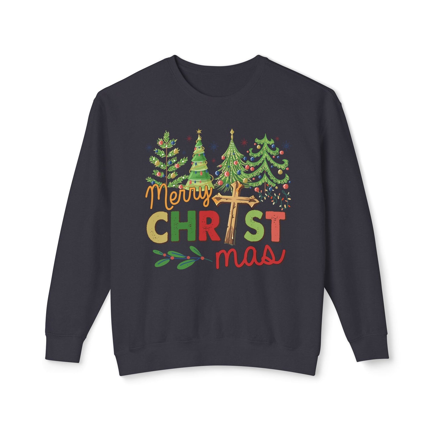 Christ-mas Trees Merry Christmas Unisex Sweatshirt