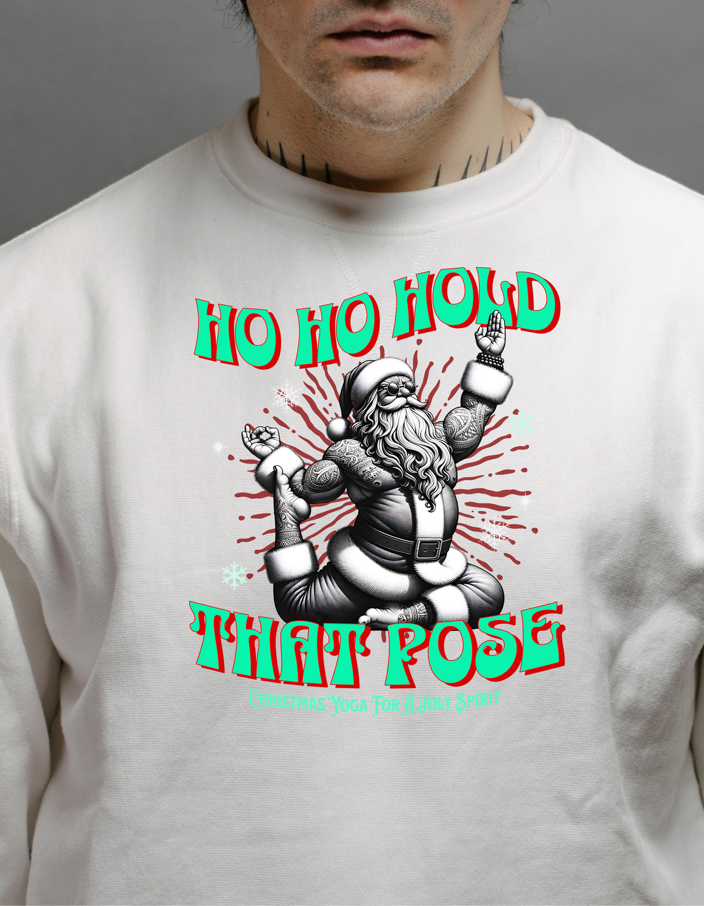 Christmas Unisex Sweatshirt - Ho Ho Hold that pose Crewneck